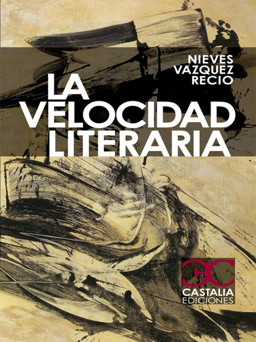 Title details for La velocidad literaria by Nieves Vázquez - Available
